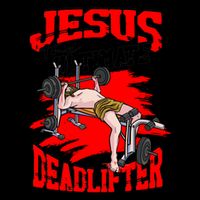 Jesus The Ultimate Deadlifter Msucle Deadlifting Funny Gift Cooling Performance Crew T-Shirt
