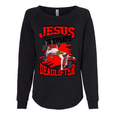 Jesus The Ultimate Deadlifter Msucle Deadlifting Funny Gift Womens California Wash Sweatshirt