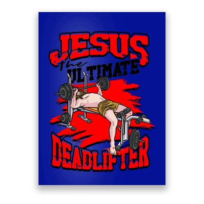 Jesus The Ultimate Deadlifter Msucle Deadlifting Funny Gift Poster