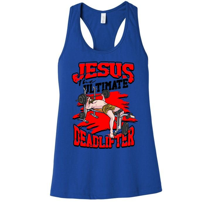 Jesus The Ultimate Deadlifter Msucle Deadlifting Funny Gift Women's Racerback Tank