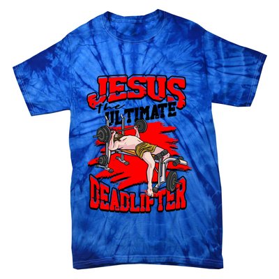 Jesus The Ultimate Deadlifter Msucle Deadlifting Funny Gift Tie-Dye T-Shirt