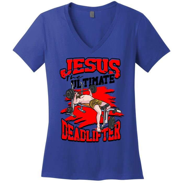 Jesus The Ultimate Deadlifter Msucle Deadlifting Funny Gift Women's V-Neck T-Shirt