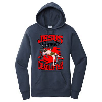 Jesus The Ultimate Deadlifter Msucle Deadlifting Funny Gift Women's Pullover Hoodie