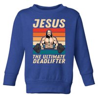 Jesus The Ultimate Deadlifter Funny Vintage Gym Christian Gift Toddler Sweatshirt