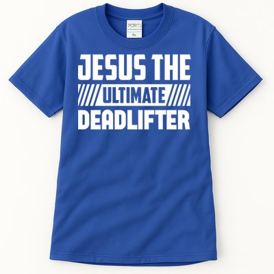 Jesus The Ultimate Deadlifter Is Funny Jesus Lifting Gym Cool Gift Tall T-Shirt