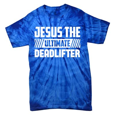 Jesus The Ultimate Deadlifter Is Funny Jesus Lifting Gym Cool Gift Tie-Dye T-Shirt