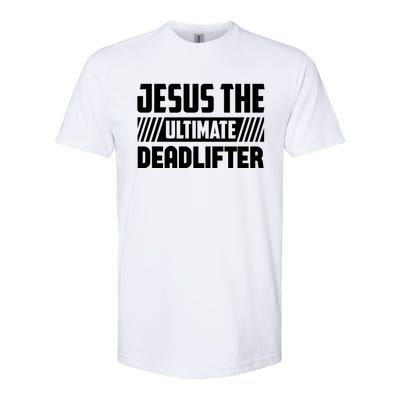 Jesus The Ultimate Deadlifter Is Funny Jesus Lifting Gym Cool Gift Softstyle® CVC T-Shirt