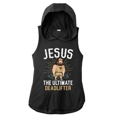 Jesus The Ultimate Deadlifter Religious Christian Believer Cool Gift Ladies PosiCharge Tri-Blend Wicking Draft Hoodie Tank