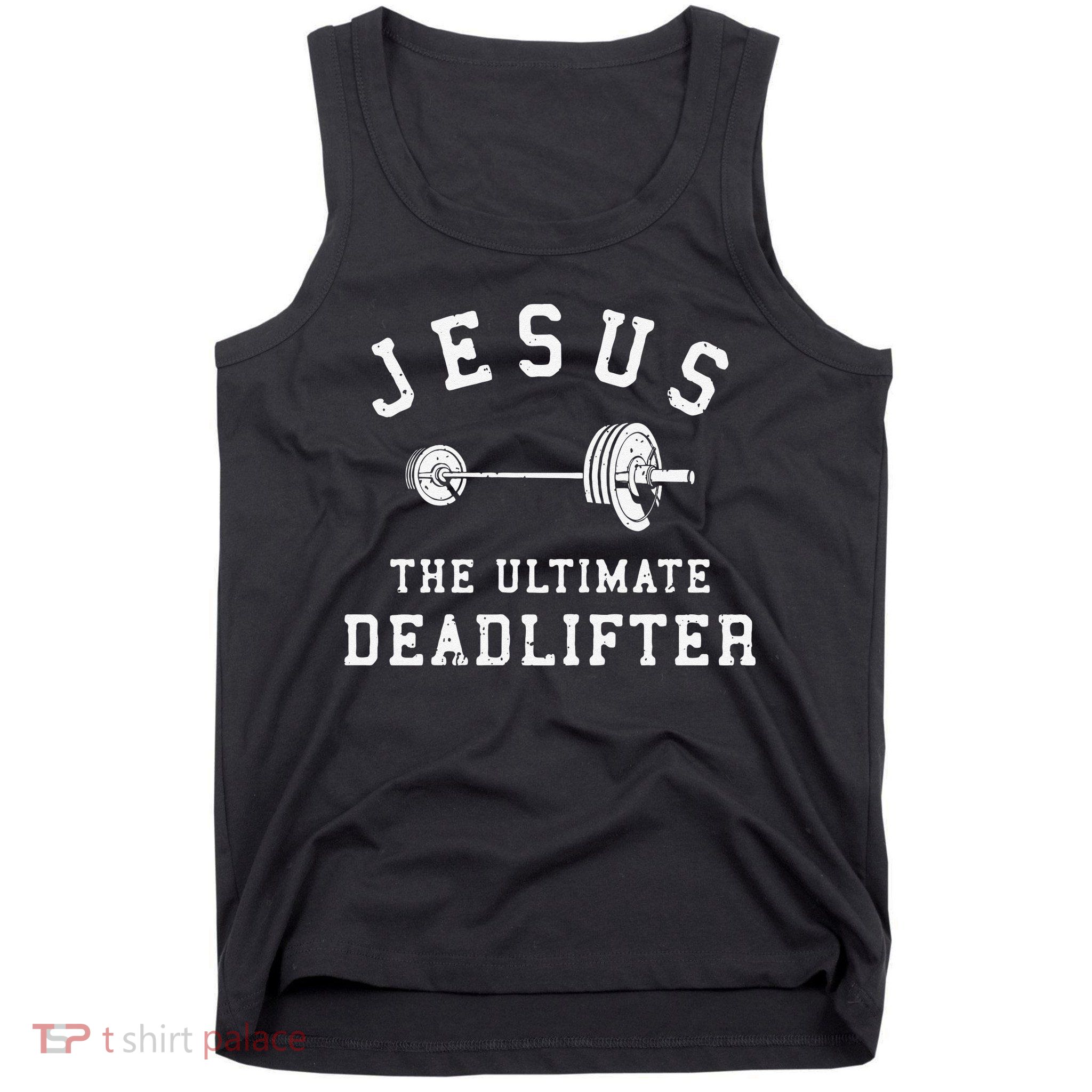 Jesus The Ultimate Deadlifter Christian Gym Workout Exercise Tank Top