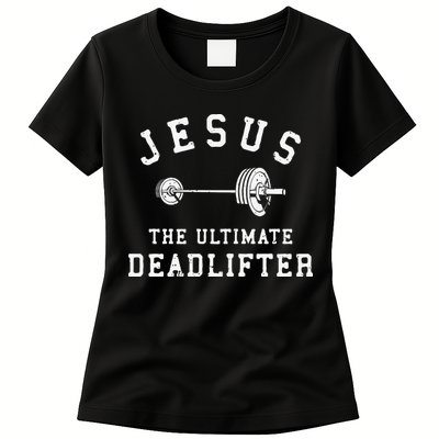 Jesus The Ultimate Deadlifter Christian Gym Workout Exercise Womens T-Shirt
