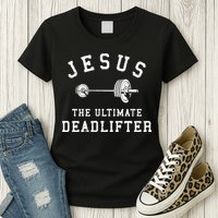 Jesus The Ultimate Deadlifter Christian Gym Workout Exercise Womens T-Shirt