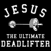 Jesus The Ultimate Deadlifter Christian Gym Workout Exercise Womens T-Shirt