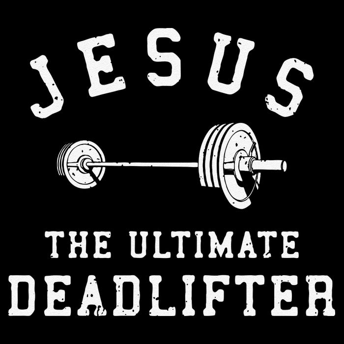 Jesus The Ultimate Deadlifter Christian Gym Workout Exercise Womens T-Shirt