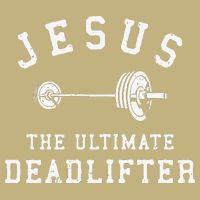 Jesus The Ultimate Deadlifter Christian Gym Workout Exercise Cooling Performance Crew T-Shirt