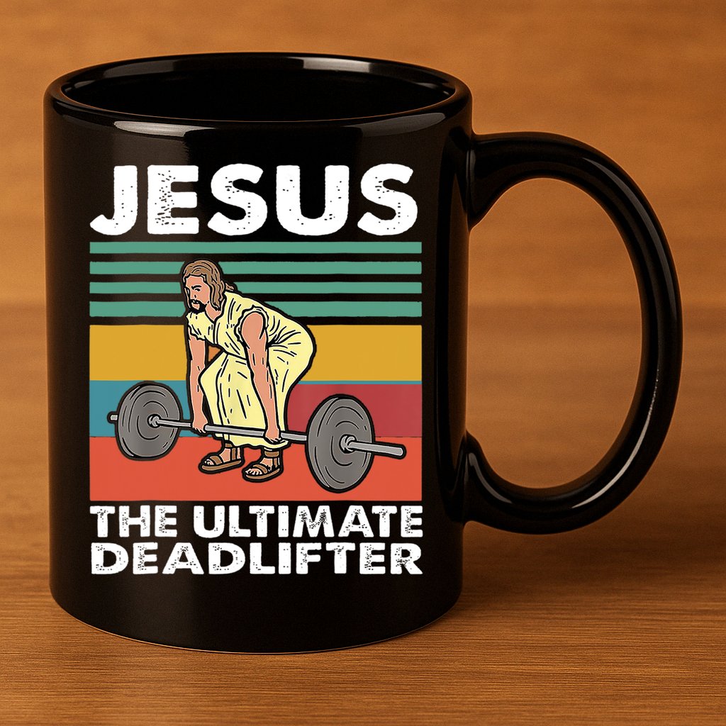 Jesus The Ultimate Deadlifter Funny Jesus Lifting Gym 11oz C Handle Ceramic Mug