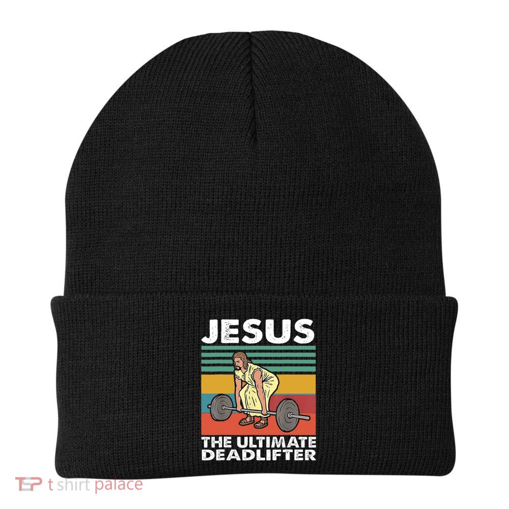 Jesus The Ultimate Deadlifter Funny Jesus Lifting Gym Beanie