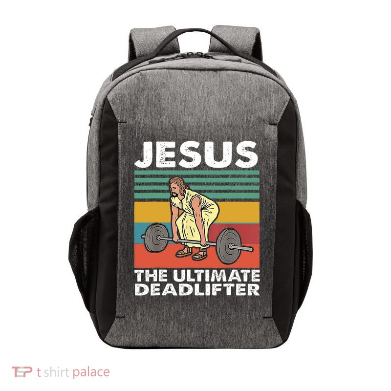 Jesus The Ultimate Deadlifter Funny Jesus Lifting Gym Vector Backpack