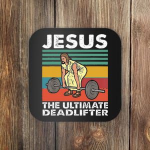 Jesus The Ultimate Deadlifter Funny Jesus Lifting Gym Coaster