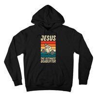 Jesus The Ultimate Deadlifter Funny Vintage Gym Christian Sweat Hoodie