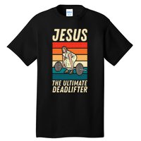 Jesus The Ultimate Deadlifter Funny Vintage Gym Christian Sweat Tall T-Shirt