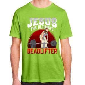 Jesus The Ultimate Deadlifter Meaningful Gift Adult ChromaSoft Performance T-Shirt