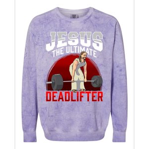 Jesus The Ultimate Deadlifter Meaningful Gift Colorblast Crewneck Sweatshirt