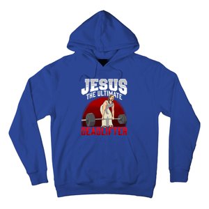 Jesus The Ultimate Deadlifter Meaningful Gift Hoodie