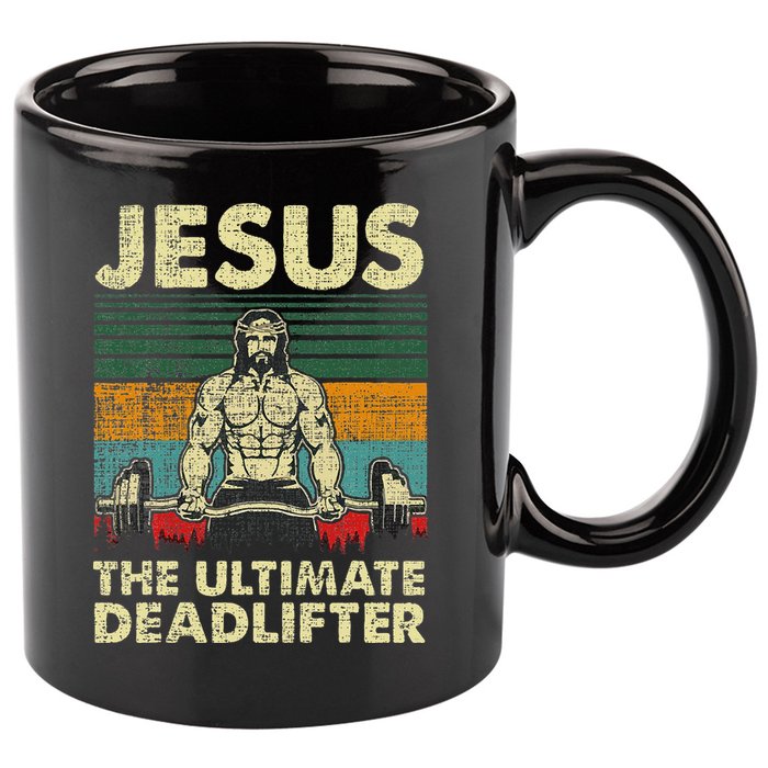 Jesus The Ultimate Deadlifter Funny Christian Workout Jesus 11oz C Handle Ceramic Mug