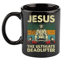 Jesus The Ultimate Deadlifter Funny Christian Workout Jesus 11oz C Handle Ceramic Mug