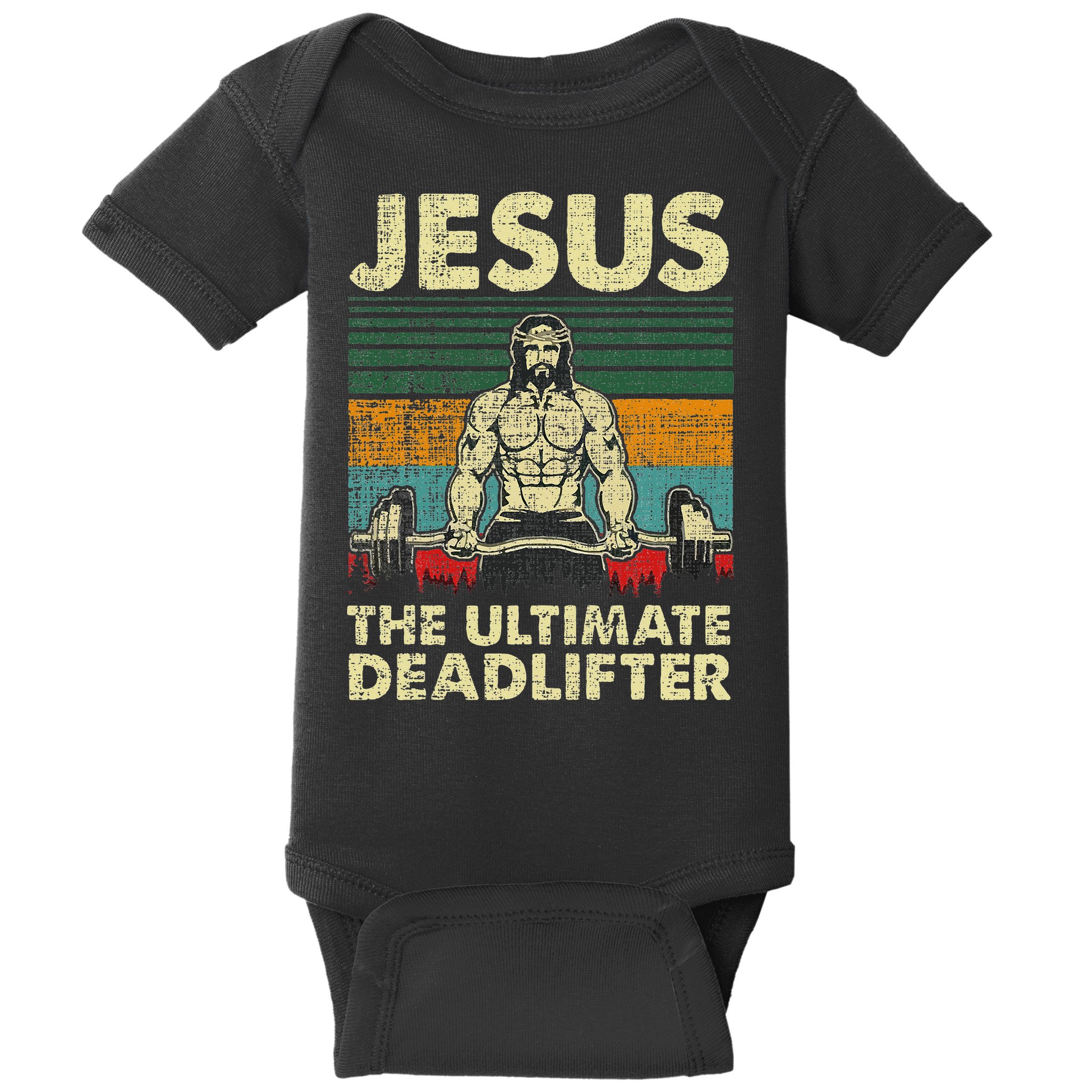 Jesus The Ultimate Deadlifter Funny Christian Workout Jesus Baby Bodysuit