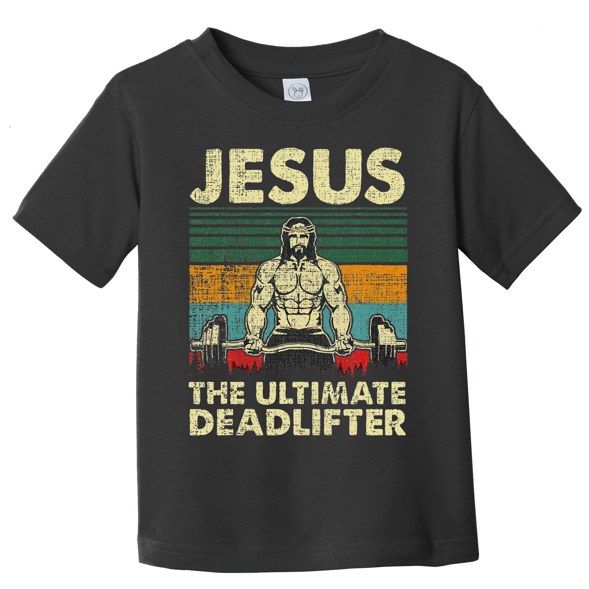 Jesus The Ultimate Deadlifter Funny Christian Workout Jesus Toddler T-Shirt