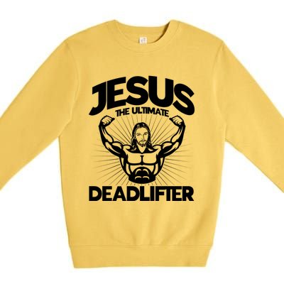 Jesus The Ultimate Deadlifter Workout Christian Gym Great Gift Premium Crewneck Sweatshirt