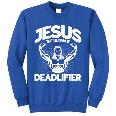 Jesus The Ultimate Deadlifter Workout Christian Gym Great Gift Sweatshirt