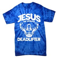 Jesus The Ultimate Deadlifter Workout Christian Gym Great Gift Tie-Dye T-Shirt