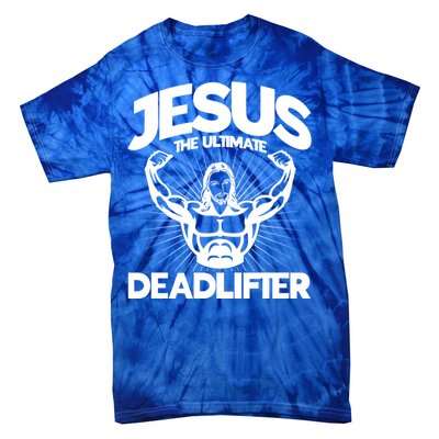 Jesus The Ultimate Deadlifter Workout Christian Gym Great Gift Tie-Dye T-Shirt