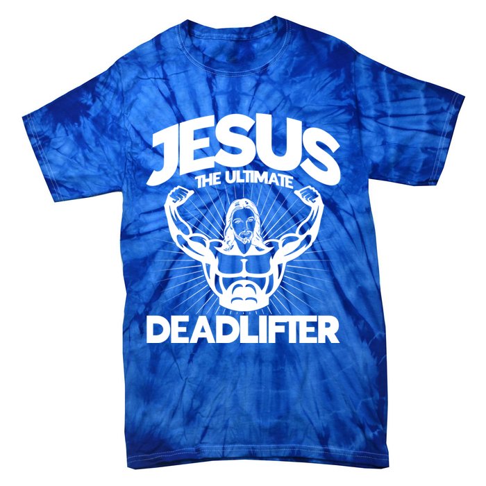 Jesus The Ultimate Deadlifter Workout Christian Gym Great Gift Tie-Dye T-Shirt