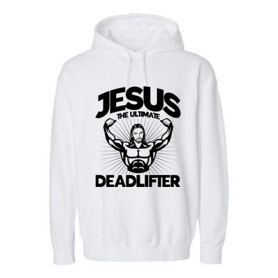 Jesus The Ultimate Deadlifter Workout Christian Gym Great Gift Garment-Dyed Fleece Hoodie