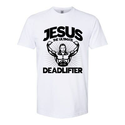 Jesus The Ultimate Deadlifter Workout Christian Gym Great Gift Softstyle CVC T-Shirt