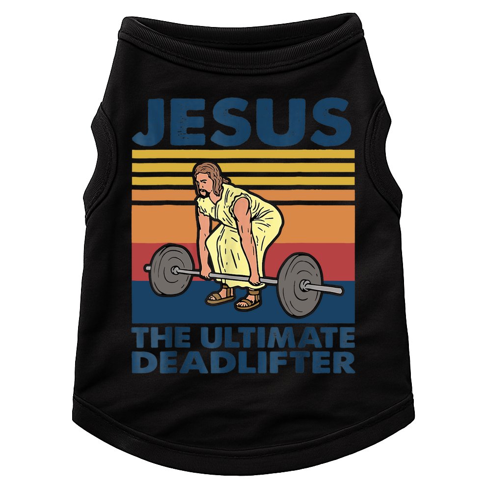 Jesus The Ultimate Deadlifter Funny Vintage Gym Christian Doggie Tank