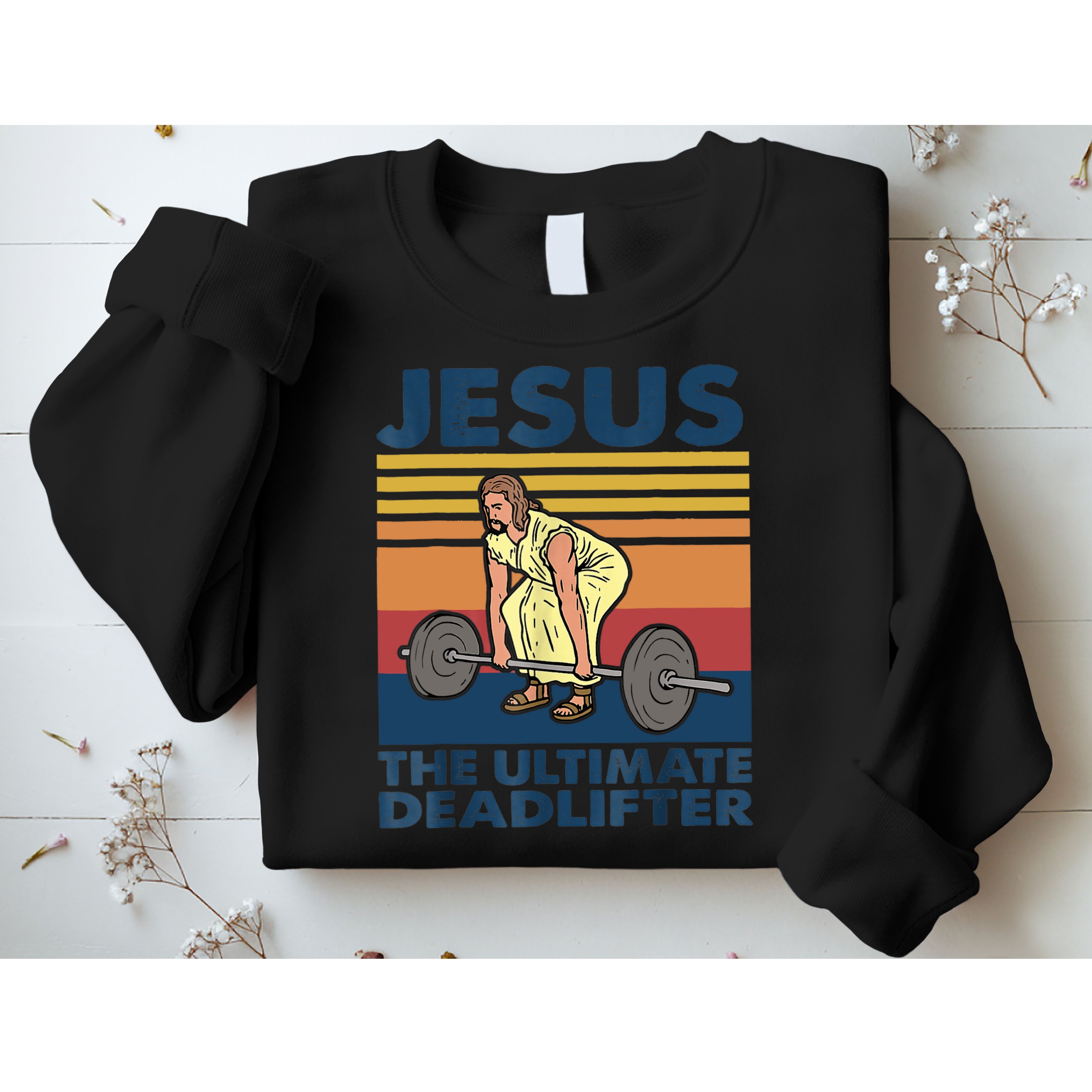 Jesus The Ultimate Deadlifter Funny Vintage Gym Christian Sweatshirt