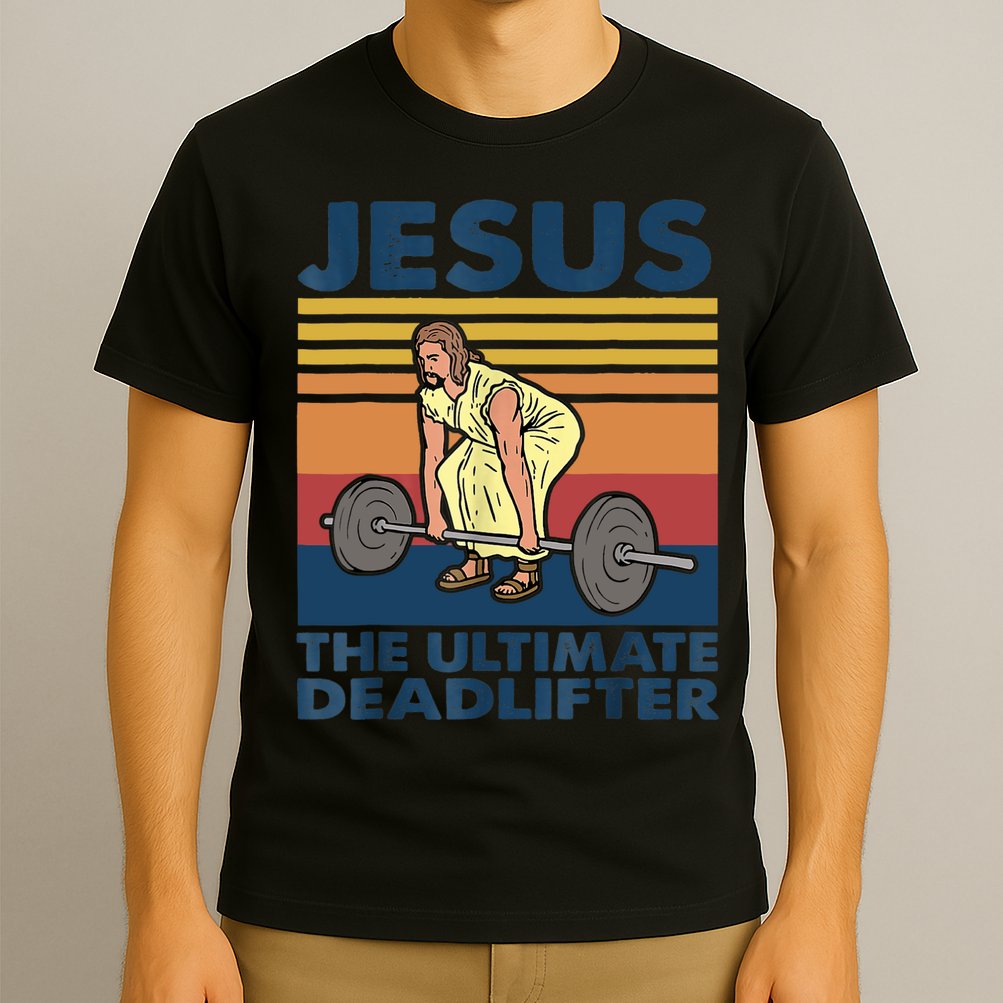 Jesus The Ultimate Deadlifter Funny Vintage Gym Christian T-Shirt