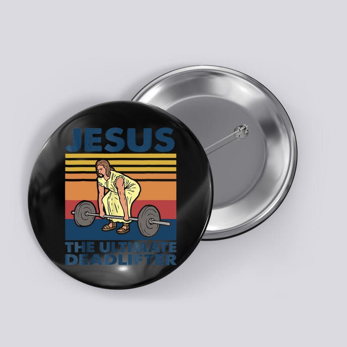 Jesus The Ultimate Deadlifter Funny Vintage Gym Christian Button