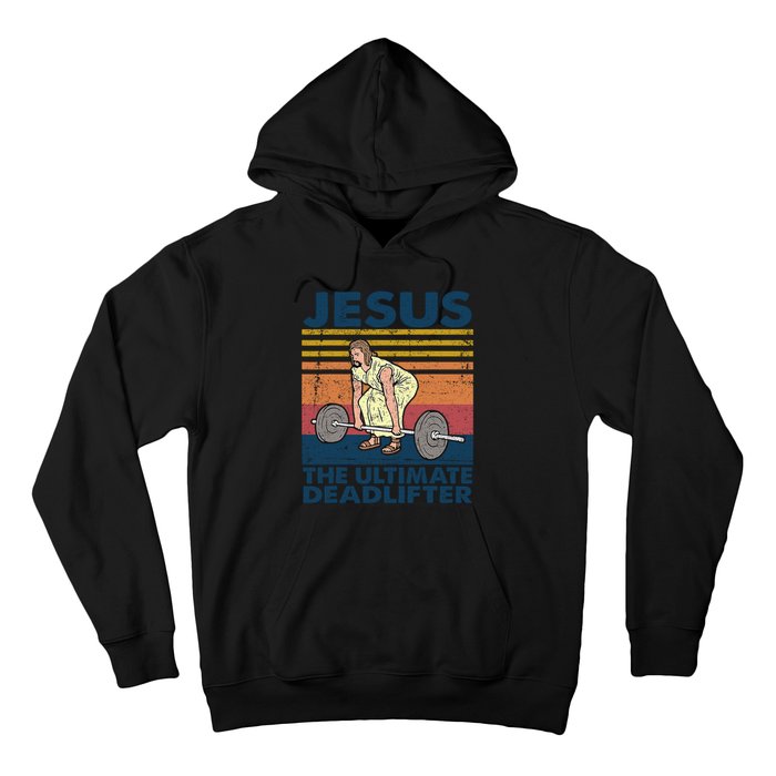 Jesus The Ultimate Deadlifter Funny Vintage Gym Christian Hoodie