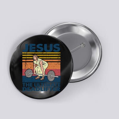 Jesus The Ultimate Deadlifter Funny Vintage Gym Christian Button