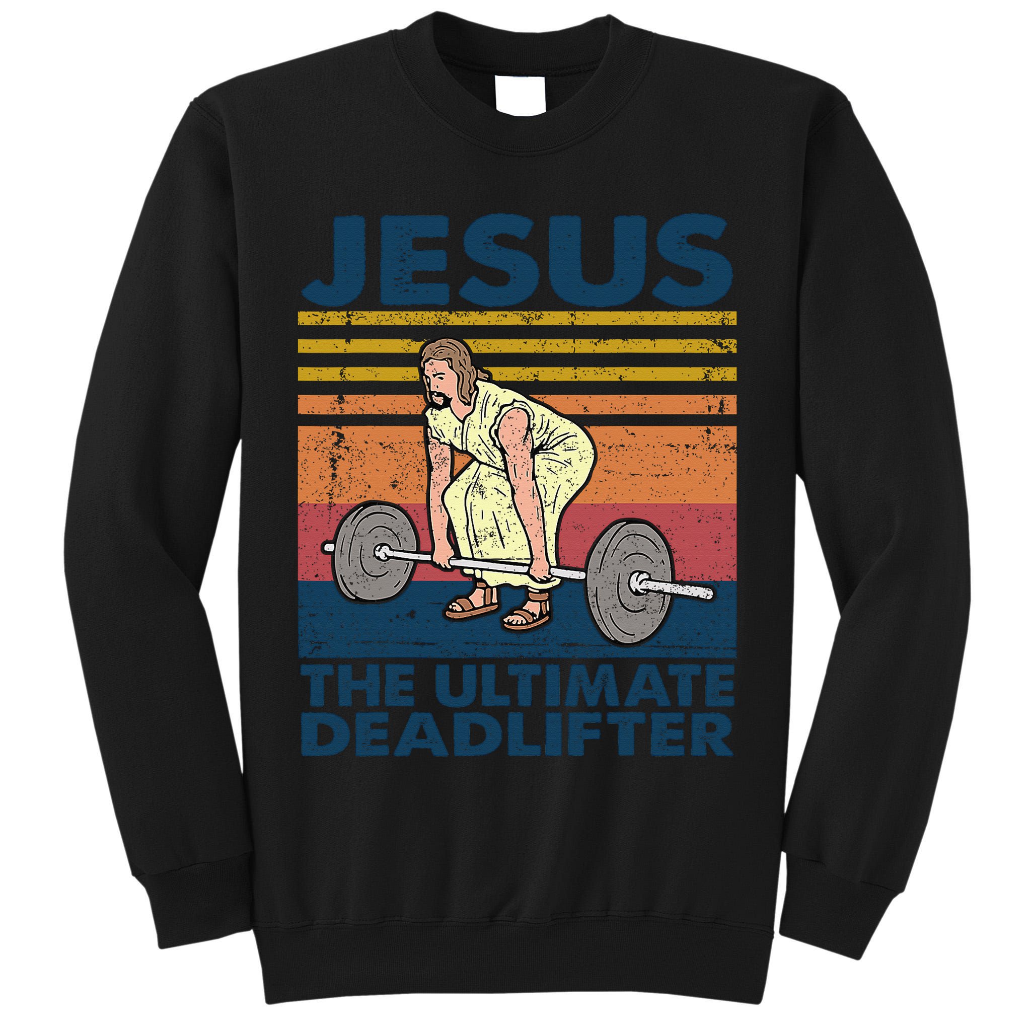 Jesus The Ultimate Deadlifter Funny Vintage Gym Christian Tall Sweatshirt