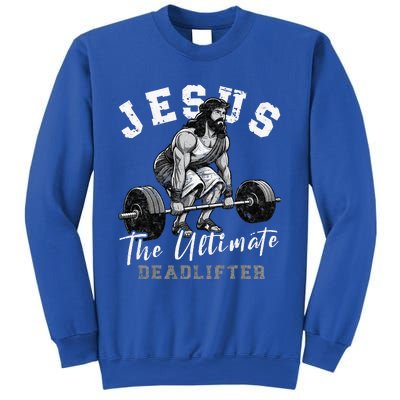 Jesus The Ultimate Deadlifter Funny Christian Workout Gym Sweatshirt