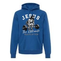 Jesus The Ultimate Deadlifter Funny Christian Workout Gym Premium Hoodie