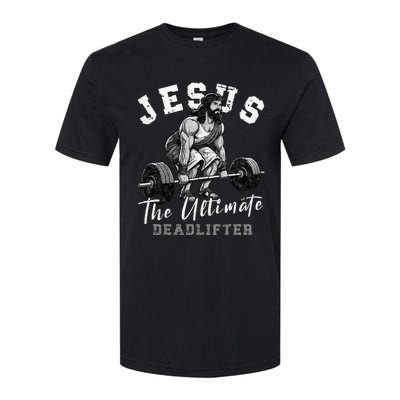 Jesus The Ultimate Deadlifter Funny Christian Workout Gym Softstyle CVC T-Shirt