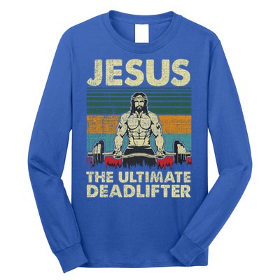 Jesus The Ultimate Deadlifter Funny Christian Workout Jesus Gift Long Sleeve Shirt