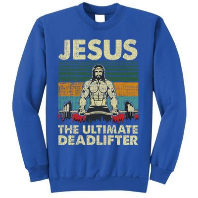 Jesus The Ultimate Deadlifter Funny Christian Workout Jesus Gift Sweatshirt